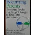 Sohn Jaffe, Sandra / Viertel, Jack - Becoming parents. Preparing for the Emotional Changes of First-Time Parenthood