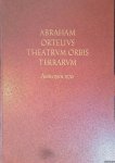 Ortelius, Abraham & H.A.M. van der Heijden - Theatrum orbis terrarum - Antwerpen 1570