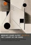 RINSEMA, THIJS - Brieven over kunst, de Stijl, het leven en de dood: de correspondentie tussen Theo van Doesburg en de broers Rinsema van 1915-1931