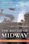 Hone, Thomas C. (editor) - The Battle of Midway: The Naval Institute Guide to the U.S. Navy's Greatest Victory