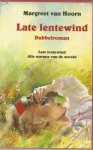 Hoorn, Margreet van - Late lentewind - Dubbelroman -1-Late lentewind / 2-Alle warmte van de wereld