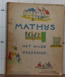 Hamaker Willink, A. - jeugd en vreugd een frisse kinderboekenrij - Mathijs het wilde poezekind