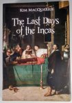 MacQuarrie, Kim - The Last Days of the Incas