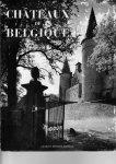 Charles Mertens/J. Cajet fotograaf - Chateau de Belgique 1er volume