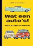 Bjorn Bergenholtz - Wat Een Auto's!