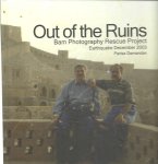 DAMANDAN, Parisa - Out of the Ruins. Bam photography Rescue Project. Earthquake December 2003.