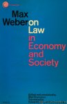 WEBER, M. - On law in economy and society. Edited with introduction and annotations by Max Rheinstein. Translation from Max Weber, Wirtschaft und Gesellschaft, second edition (1925) by Edward Shils and Max Rheinstein.