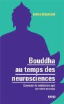 James Kingsland - Bouddha au temps des neurosciences