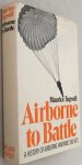 Tugwell, Maurice, - Airborne to battle. A history of airborne warfare 1918-1971