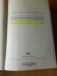 Kristol, Irving - Neo-conservatism. Selected essays 1949-1995. The autobiography of an idea