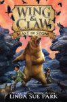 Linda Sue Park - Wing & Claw #3: Beast of Stone