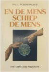Paul Schotsmans - En de mens schiep de mens