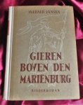 Jansen, Werner - Gieren boven den Mariënburg -  Ridderroman [1e druk]
