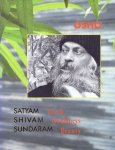 Osho (Bhagwan Shree Rajneesh) - Satyam Shivam Sundaram Truth Godliness Beauty Osho (Bhagwan Shree Rajneesh) - Satyam Shivam Sundaram Truth Godliness Beauty