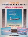 Barry, Jim - Flying the North Atlantic: a history in photographs
