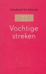 Roche, C. - Vochtige streken