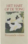 Van Wilderode A. (samenstelling) - Het hart op de tong : romantische verhalen