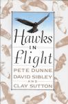 Dunne, Pete e.a. - Hawks in flight – The Flight Identification of North American Migrant Raptors