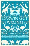 Jerry Fodor 147452, Massimo Piattelli-Palmarini 261611 - What Darwin Got Wrong