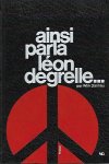 DANNAU Wim - Ainsi parla Léon Degrelle... Tome I