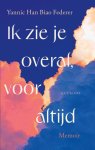 Yannic Han Biao Federer - (1) Ik Zie Je Overal, Voor Altijd