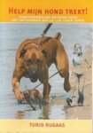 Turid Rugaas - Help mijn hond trekt!
