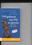 redactie - Oud geboren om jong te sterven