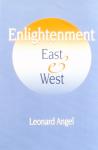 Angel, Leonard - Enlightenment East and West