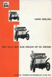 Ebeling, Hans - Met alle vier zijn wielen op de grond. Over de historie van pionier automobielen.