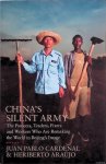 Cardenal, Juan Pablo - China's Silent Army: The Pioneers, Traders, Fixers and Workers Who Are Remaking the World in Beijing's Image