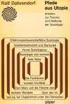 DAHRENDORF, R. - Pfade aus Utopia. Arbeiten zur Theorie und Methode der Soziologie. Gesammelte Abhandlungen 1.
