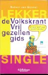 Gijssel van Robert & Cees van den Oever - Lekker Single - De Volkskrant Vrijgezellen gids