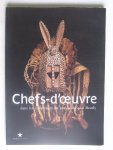  - Chefs-d'oeuvre dans les collections du musée du Quai Branly