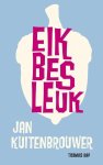 Jan Kuitenbrouwer - Eik bes leuk