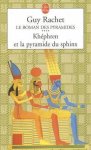 Guy Rachet - Le Livre de Poche- Khephren Et La Pyramide Du Sphinx