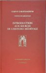 VAN CAENEGEM Raoul Prof., GANSHOF F.L. Prof - Introduction aux sources de l'histoire médiévale.