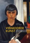 Horn, Linda & Edward van Voolen: - Vermoorde Kunst. Werk van vermoorde Joodse kunstenaars.