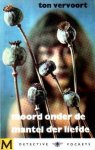 Vervoort, Ton - Moord onder de mantel der liefde