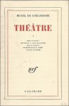 GHELDERODE, COCTEAU. - THEATRE. DEUX VOLUMES.