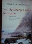 TROELSTRA, Anne S. - Van Spitsbergen naar Suriname. Nederlandse natuurhistorische reisverhalen