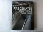 Grafin, Emmanuelle - Fascinatie Architectuur / bouwwerken die verbazen, inspireren en intrigeren