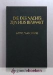 Dijk, A.W.C. van - Die des nachts Zijn huis bewaakt --- Theodorus van der Groe in zijn leven en werken Dijk, A.W.C. van - Die des nachts Zijn huis bewaakt --- Theodorus van der Groe in zijn leven en werken
