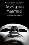 Sanchez ; T. Vieira N - De weg naar waarheid - afbouwen van het ego Sanchez ; T. Vieira N - De weg naar waarheid - afbouwen van het ego