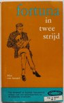 Amstel Max van - Fortuna in tweestrijd (een spannend en kostelijk humoristisch verhaal over een miljoenenerfenis)