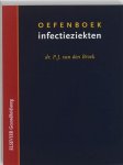P.J. van den Broek - Oefenboek infectieziekten P.J. van den Broek - Oefenboek infectieziekten