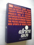 Yahmed, Bechir Ben, Ed. - Africa 69/70 -  A reference volume on the African continent. What Africa will be like in the year 2000, 20 dramatic economic projests/42 countries in pursuit of progress/tourism/politics etc