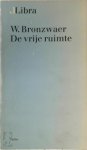 Bronzwaer - Vrye ruimte