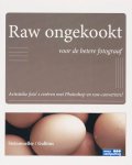 U. Steinmueller - RAW ONGEKOOKT - voor de betere fotograaf