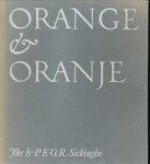 SICKINGHE, Jhr. Ir. P.F.O.R - Orange & Oranje