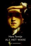 H. Tentije - Als het ware